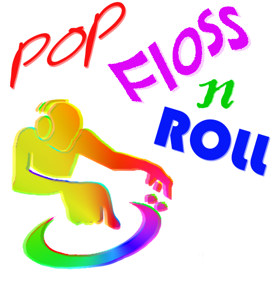 Pop, Floss n Roll